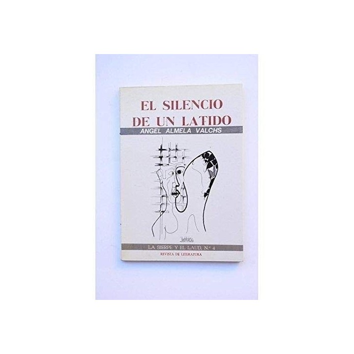 El silencio de un latido (La Sierpe y el Laúd, 4) Primera edición